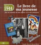 Couverture du livre « 1944 ; le livre de ma jeunesse » de Leroy Armelle et Laurent Chollet aux éditions Hors Collection