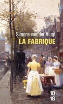 Couverture du livre « La fabrique » de Simone Van Der Vlugt aux éditions 10/18