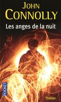 Couverture du livre « Les anges de la nuit » de John Connolly aux éditions Pocket