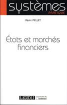 Couverture du livre « Etats et marchés financiers » de Remi Pellet aux éditions Lgdj