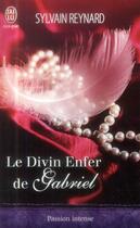 Couverture du livre « Le divin enfer de Gabriel » de Sylvain Reynard aux éditions J'ai Lu