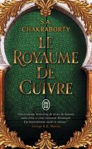 Couverture du livre « Le royaume de cuivre » de S. A. Chakraborty aux éditions J'ai Lu