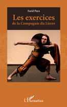 Couverture du livre « Les exercices de la compagnie du Lierre » de Farid Paya aux éditions Editions L'harmattan