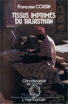 Couverture du livre « Tissus imprimés du Rajasthan » de Francoise Cousin aux éditions Editions L'harmattan