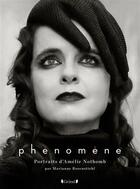 Couverture du livre « Phénomène, portraits et entretiens d'Amélie Nothomb » de Rosensthiel Marianne aux éditions Grund