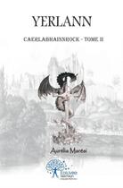 Couverture du livre « Caerlabhainnrock t.2 ; Yerlann » de Aurelia Maresi aux éditions Edilivre