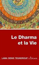 Couverture du livre « Le Dharma et la vie » de Denis Teundroup aux éditions Relie