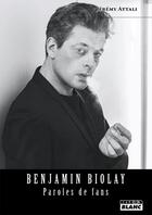Couverture du livre « Benjamin Biolay » de Jeremy Attali aux éditions Le Camion Blanc