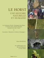 Couverture du livre « Le Horst ; une histoire naturelle et humaine » de Pierre Rossignol aux éditions Geste