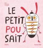 Couverture du livre « Le petit pou sait » de Mathis et Aurore Petit aux éditions Les Fourmis Rouges