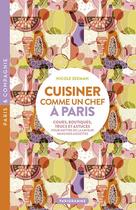 Couverture du livre « Cuisiner comme un chef à Paris » de Nicole Seeman aux éditions Parigramme