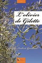 Couverture du livre « L'olivier de Gilette, à la carte » de Josette Imbert Gastaud aux éditions Baie Des Anges
