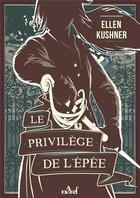 Couverture du livre « Le privilège de l'épée » de Ellen Kushner aux éditions Actusf