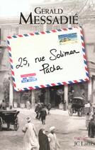 Couverture du livre « 25 rue Soliman Pacha » de Gerald Messadie aux éditions Lattes