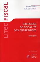 Couverture du livre « Exercices de fiscalité des entreprises (édition 2008-2009) » de Maurice Cozian et Martial Chadefaux aux éditions Lexisnexis