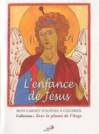 Couverture du livre « L'enfance de Jésus ; mon carnet d'icônes à colorier » de Claude-Helene Martin aux éditions Mediaspaul