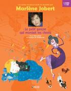 Couverture du livre « Le petit garçon qui mordait les chiens ; pour faire aimer la musique de Tchaïkowski » de Marlène Jobert aux éditions Glenat Jeunesse