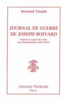 Couverture du livre « Journal de guerre de Joseph Boitard » de Bernard Turpin aux éditions Librairie Theatrale