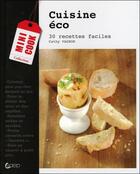 Couverture du livre « Cuisine éco ; 30 recettes faciles » de Cathy Vagnon aux éditions Saep
