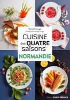Couverture du livre « Cuisine des quatre saisons Normandie » de Michel Langot et Domitille Langot aux éditions Ouest France