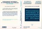 Couverture du livre « Phénomenes informels et dynamiques culturelles en Afrique » de  aux éditions L'harmattan