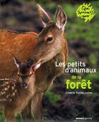 Couverture du livre « Les petits d'animaux de la forêt » de Colette Barbe-Julien aux éditions Mango