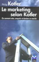 Couverture du livre « Le marketing selon kotler » de Philip Kotler aux éditions Pearson