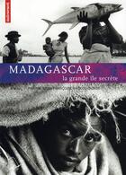 Couverture du livre « Madagascar ; la grande île secrète » de Raison-Jourde/Men aux éditions Autrement