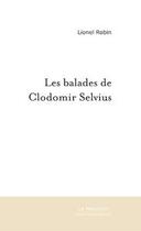 Couverture du livre « Les balades de clodomir selvius » de Lionel Robin aux éditions Le Manuscrit