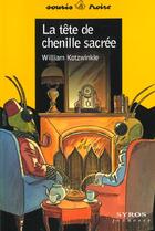 Couverture du livre « La Tete De Chenille Sacree » de William Kotzwinkle aux éditions Syros