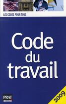 Couverture du livre « Code du travail (édition 2009) » de Vert B aux éditions Prat