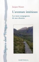 Couverture du livre « L'aventure intérieure ; les mots-compagnons de mes chemins » de Jacques Musset aux éditions Karthala
