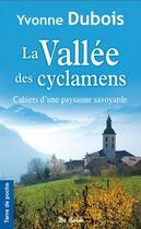 Couverture du livre « La vallée des cyclamens » de Yvonne Dubois aux éditions De Boree