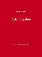 Couverture du livre « Aden Arabie » de Paul Nizan aux éditions La Republique Des Lettres