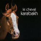Couverture du livre « Le cheval Karabakh » de Nur Dolay aux éditions Favre