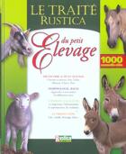 Couverture du livre « Le traite rustica du petit élevage » de Toussaint Gilbert aux éditions Rustica