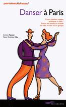 Couverture du livre « Danser A Paris » de Corinne Taraud et Vila Marie-Christine aux éditions Parigramme