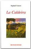 Couverture du livre « La Caldeira » de Raphaël Tardon aux éditions Ibis Rouge