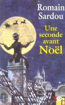 Couverture du livre « Une seconde avant noel conte » de Romain Sardou aux éditions Xo