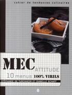 Couverture du livre « Mec attitude 10 menus 100% virils » de Turckheim/Schaff aux éditions Tana