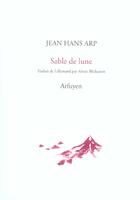 Couverture du livre « Sable de lune » de Jean Hans Arp aux éditions Arfuyen