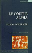 Couverture du livre « Le couple alpha » de Marijke Schermer aux éditions Espaces 34