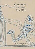 Couverture du livre « Paul Klee » de Rene Crevel aux éditions Fata Morgana