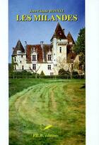 Couverture du livre « Le château des Milandes » de Jean-Claude Bonnal aux éditions P.l.b. Editeur