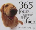 Couverture du livre « 365 jours avec mon fidèle chien » de Helen Exley aux éditions Exley