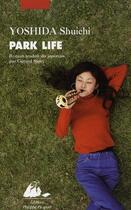 Couverture du livre « Park life » de Yoshida/Shuichi aux éditions Picquier