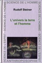 Couverture du livre « L'univers la terre et l'homme » de Rudolf Steiner aux éditions Anthroposophiques Romandes