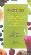Couverture du livre « Smoothies ; 50 délicieuses recettes de boissons » de Dana Carpender aux éditions Ada