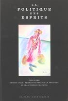 Couverture du livre « La Politique des esprits : Chamanismes et religions universalistes » de Denise Aigle aux éditions Societe D'ethnologie