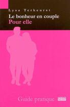 Couverture du livre « Le bonheur en couple pour elle » de L. Terkeust aux éditions Empreinte Temps Present